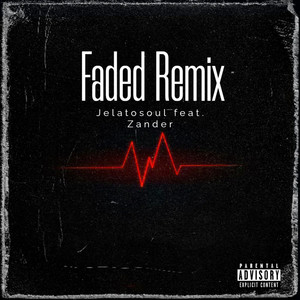 Faded (Explicit)