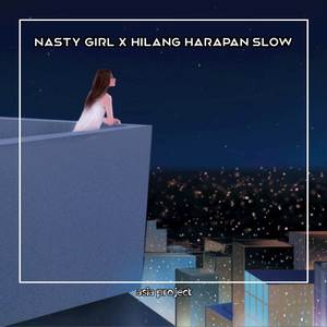 DJ Nasty Girl x Hilang Harapan Slow