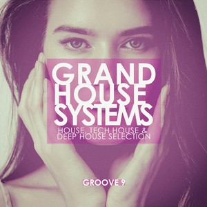 Grand House Systems - Groove 9