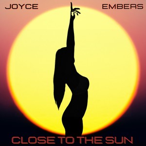 Close to the Sun (Explicit)