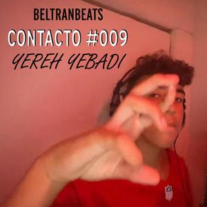 Contacto 009 (feat. Yereh Yebadi) (Explicit)