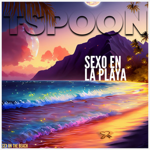 T-Spoon (Sex On The Beach / Sexo En La Playa)