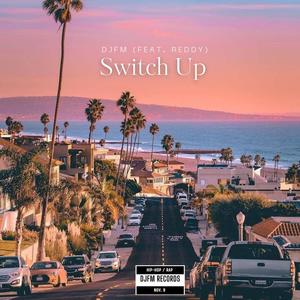 Switch Up (feat. Reddy) [Explicit]