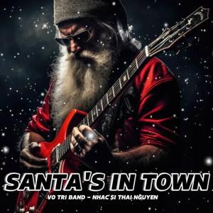 SANTA'S IN TOWN (feat. Vô Tri Band)