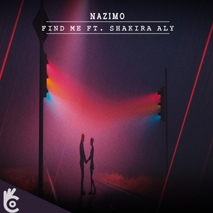 Find Me(feat. Shakira Aly) (Original Mix)