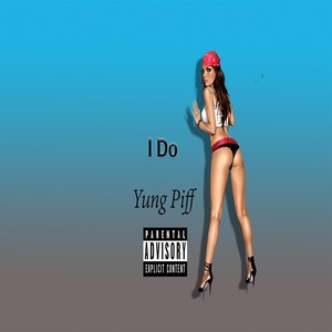 I Do (Explicit)