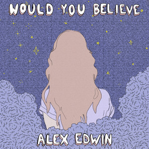 Would You Believe (Explicit)