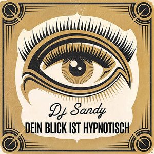 Dein Blick Ist Hypnotisch