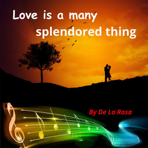 Love is a many splendored thing