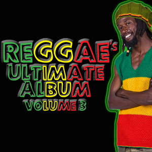 Reggae's Ultimate Album Volume 3