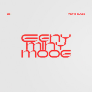EENY MINY MOOE (Explicit)