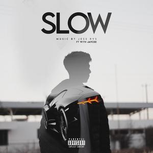 SLOW (feat. Jay-C) [Explicit]