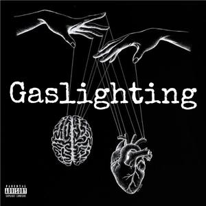 Gaslighting (Explicit)