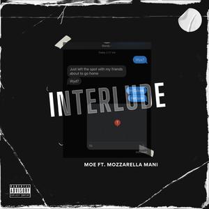 Interlude (feat. Mozzarella Mani) [Explicit]