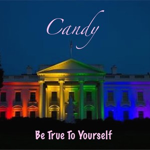 Be True to Yourself