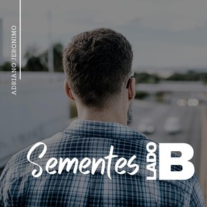 Sementes - Lado B(feat. Hélvio Sodré)