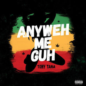 Anyweh Me Guh (Explicit)