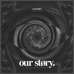 our støry.(Original Score)