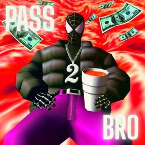 Pass 2 Bro (feat. Hakim XOXO) (Explicit)