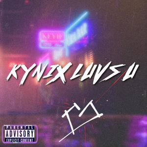 KyNix Luvs U (Explicit)