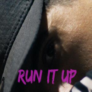 Run It Up (Explicit)