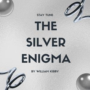 The Silver Enigma (Explicit)