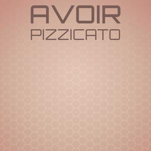 Avoir Pizzicato