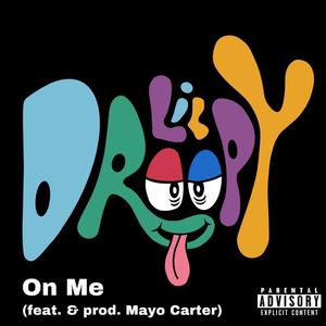 On Me (feat. Mayo Carter) [Explicit]