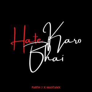Hate Karo Bhai