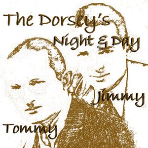 Tommy & Jimmy Dorsey's Night & Day