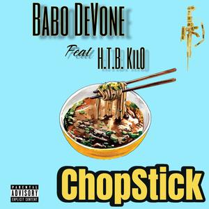 Chopstick (feat. H.T.B. Kil0) (Explicit)
