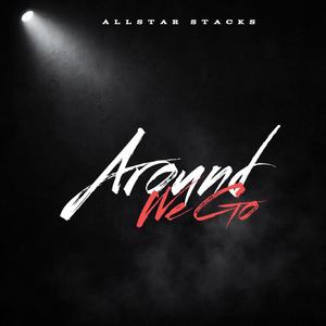 Around We Go (Explicit)