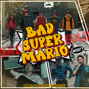 BAD SUPERMARIO (Explicit)