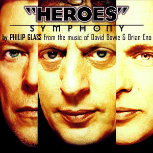 Philip Glass: Heroes Symphony (ヒーローズ・シンフォニー)