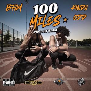100 Miles (feat. Bfam) (Explicit)
