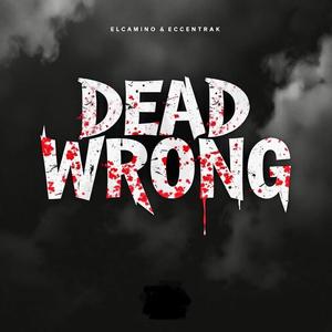 Dead Wrong (Explicit)