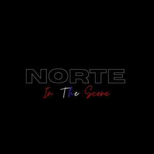 Norte In The Scene (Explicit)