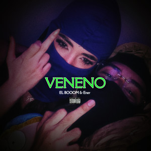 VENENO (Explicit)