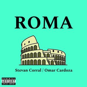 ROMA (feat. Omar Cardoza) [Explicit]