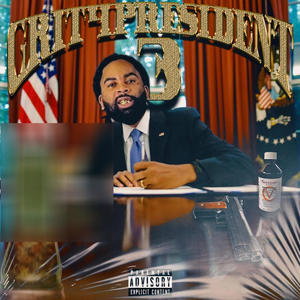 Grit 4 President 3 (Explicit)