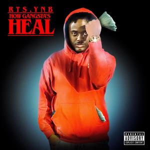 How Gangstas's Heal (Explicit)