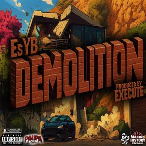 DEMOLITION (feat. Es YB) (Explicit)