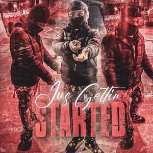 Jus Gettin Started (Explicit)