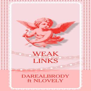 Weak Links (feat. Nlovely)