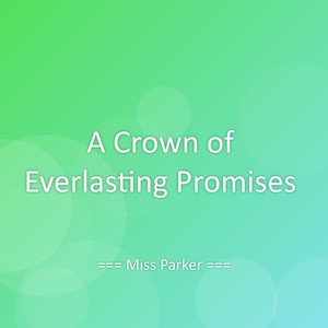 A Crown of Everlasting Promises