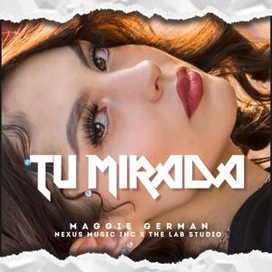Tu Mirada (feat. Maggie German) (Explicit)
