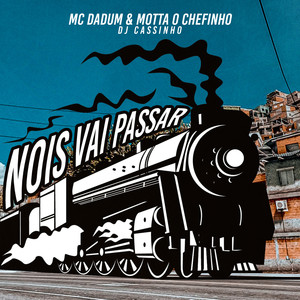 Nois Vai Passar (Explicit)