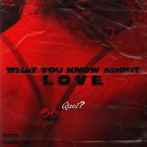 What You Know About Love(feat. MiLO) (Explicit)
