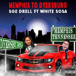 Memphis To Dyersburg (Explicit)
