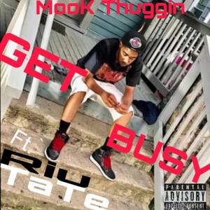 Get Busy (feat. RIU TATE) [Explicit]